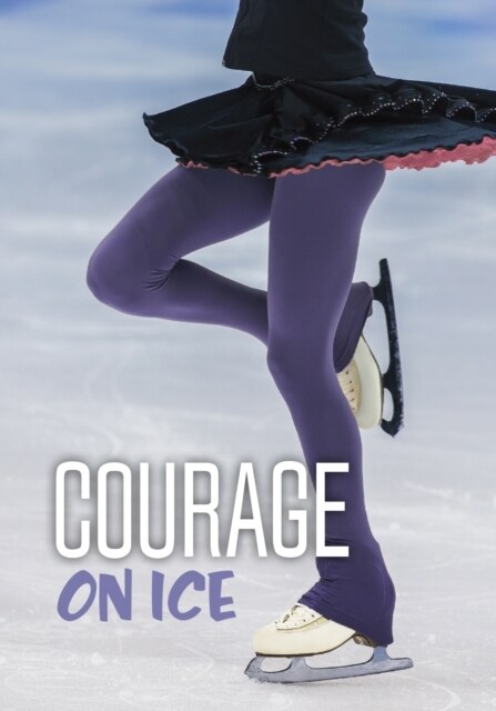 Courage on Ice (Paperback)