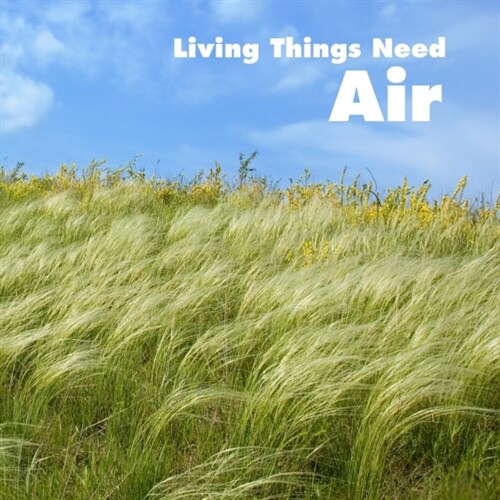 Living Things Need Air (Hardcover)