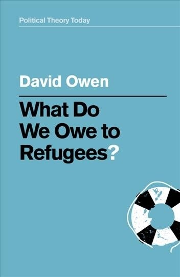 What Do We Owe to Refugees? (Paperback)