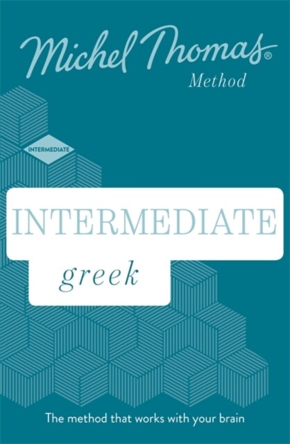 Intermediate Greek New Edition (Learn Greek with the Michel Thomas Method) : Intermediate Greek Audio Course (CD-Audio, Unabridged ed)