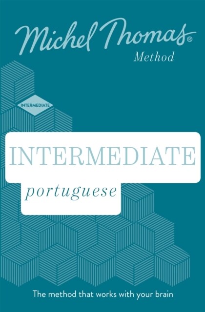 Intermediate Portuguese New Edition (Learn Portuguese with the Michel Thomas Method) : Intermediate Portuguese Audio Course (CD-Audio, Unabridged ed)