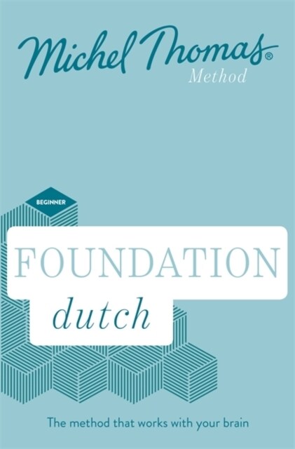 Foundation Dutch New Edition (Learn Dutch with the Michel Thomas Method) : Beginner Dutch Audio Course (CD-Audio, Unabridged ed)