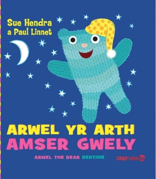 Arwel yr Arth - Amser Gwely / Arwel the Bear - Bedtime (Hardcover, Bilingual ed)