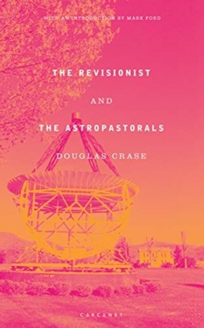 The Revisionist and The Astropastorals (Paperback)