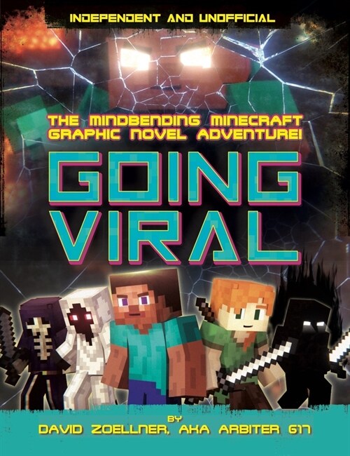 Going Viral (Independent & Unofficial) : The Mindbending Minecraft Graphic Novel Adventure (Paperback)