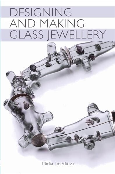 Designing and Making Glass Jewellery (Paperback)
