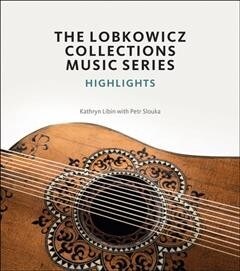 The Lobkowicz Collections Music Series : Highlights (Paperback)