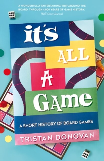Its All a Game : A Short History of Board Games (Paperback, Main)