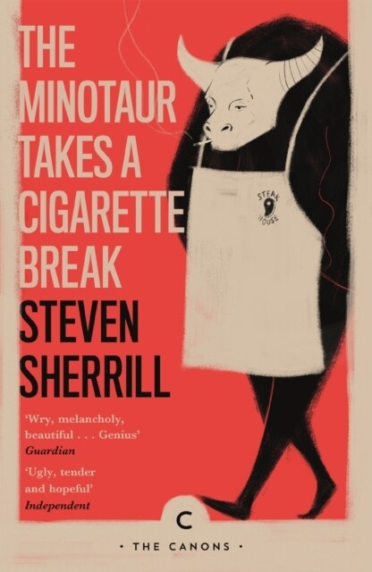 The Minotaur Takes A Cigarette Break (Paperback, Main - Canons)