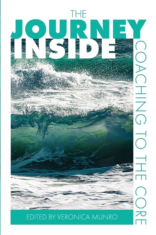 The Journey Inside : Coaching to the Core (Paperback)