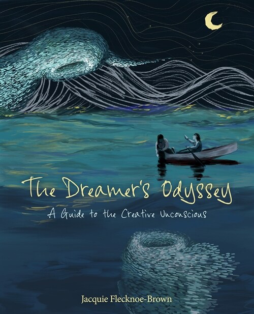 The Dreamers Odyssey : A Guide to the Creative Unconscious (Paperback)