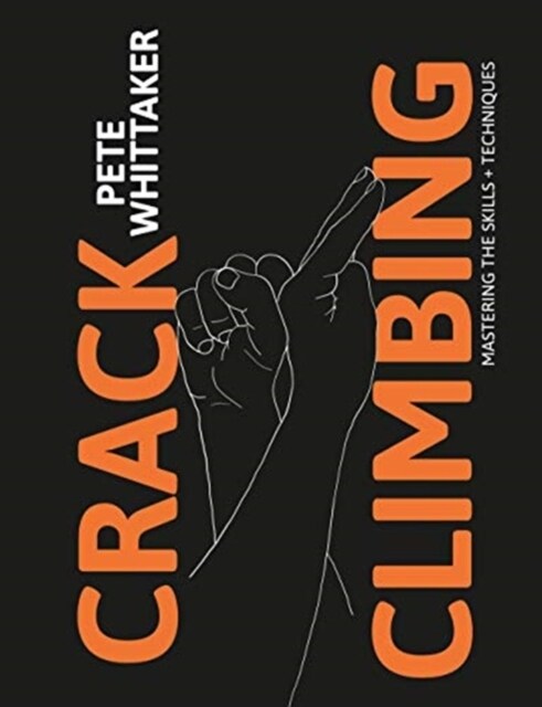 Crack Climbing : Mastering the skills & techniques (Paperback)