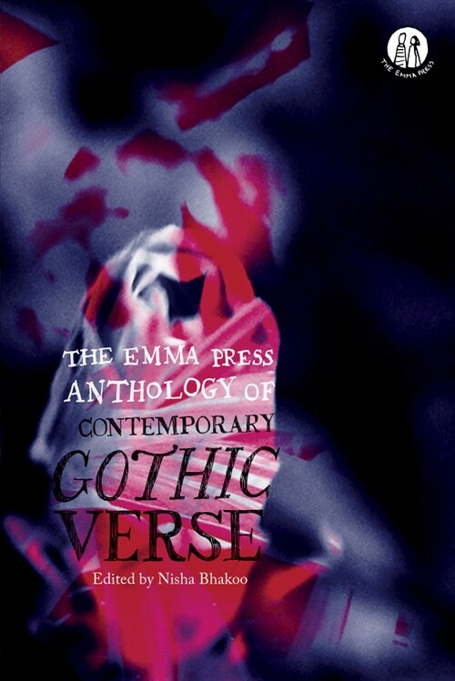 The Emma Press Anthology of Contemporary Gothic Verse (Paperback)