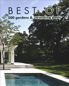 Best of 500 Gardens & Swimming Pools (Hardcover)