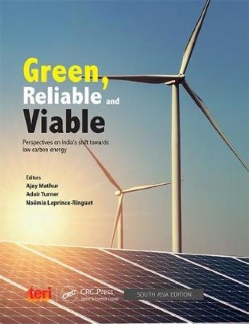 Green, Reliable and Viable: : Perspectives on Indias shift towards low-carbon energy (Paperback)