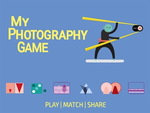 My Photography Game: Play, Connect and Click! (Board Games)