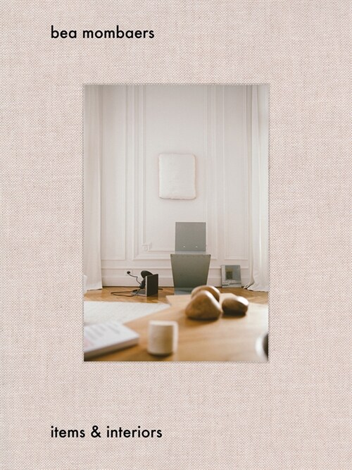 Bea Mombaers: Items & Interiors (Hardcover)