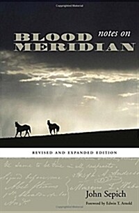 Notes on Blood Meridian: Revised and Expanded Edition (Paperback, Revised, Expand)