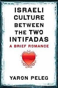Israeli Culture Between the Two Intifadas (Hardcover)