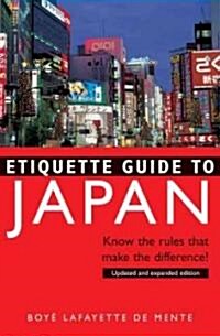 Etiquette Guide to Japan: Know the Rules That Make the Difference! (Paperback, Updated, Expand)