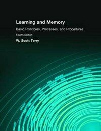 Learning and memory : basic principles, processes, and procedures 4th ed