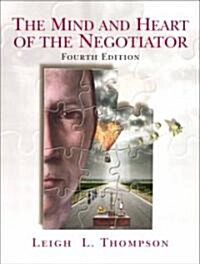 The Mind and Heart of the Negotiator (Paperback, 4th)