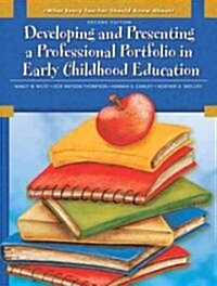 Developing and Presenting a Professional Portfolio in Early Childhood Education (Paperback, 2nd)