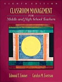 Classroom Management for Middle and High School Teachers (Paperback, 8th, PCK)