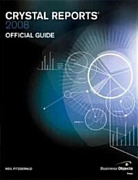 Crystal Reports 2008 Official Guide (Paperback, Revised)