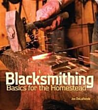 Blacksmithing Basics for the Homestead (Paperback)