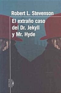 El extrano caso del Dr. Jeckyl y Mr. Hyde/ Dr. Jekyll and Mr. Hyde (Paperback)