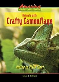 Animals with Crafty Camouflage: Hiding in Plain Sight (Library Binding)