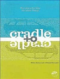 Cradle to Cradle: Remaking the Way We Make Things (Audio CD, Library)