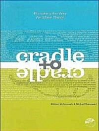 Cradle to Cradle: Remaking the Way We Make Things (MP3 CD)