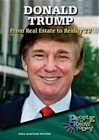 Donald Trump: From Real Estate to Reality TV (Library Binding)