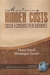 Mastering Hidden Costs and Socio-Economic Performance (PB) (Paperback)
