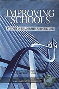 Improving Schools: Studies in Leadership and Culture (PB) (Paperback)