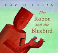 The Robot and the Bluebird (Hardcover)