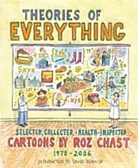 Theories of Everything: Selected, Collected, and Health-Inspected Cartoons, 1978-2006 (Paperback)