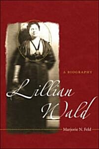 Lillian Wald (Hardcover)