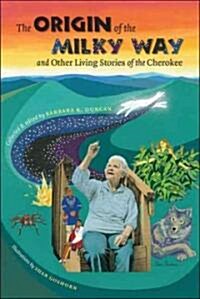 The Origin of the Milky Way & Other Living Stories of the Cherokee (Paperback)