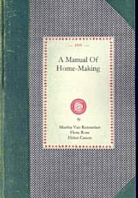 Manual of Home-Making (Paperback)