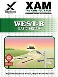 West-B Basic Skills Teacher Certification Test Prep Study Guide (Paperback)