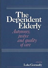 The Dependent Elderly (Paperback)