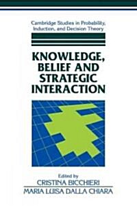 Knowledge, Belief, and Strategic Interaction (Paperback)