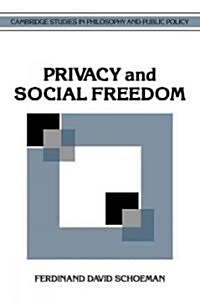 Privacy and Social Freedom (Paperback)