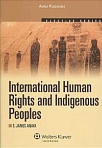 International Human Rights and Indigenous Peoples (Paperback, 2010)