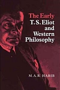 The Early T. S. Eliot and Western Philosophy (Paperback)