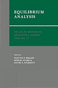 Essays in Honor of Kenneth J. Arrow: Volume 2, Equilibrium Analysis (Paperback)