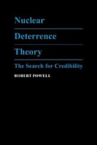Nuclear Deterrence Theory : The Search for Credibility (Paperback)